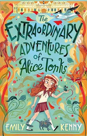 Die außergewöhnlichen Abenteuer der Alice Tonks by Emily Kenny