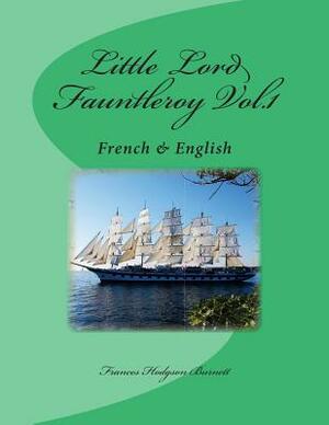 Little Lord Fauntleroy Vol.1: French & English by 