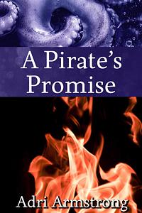 A Pirate's Promise by Adri Armstrong