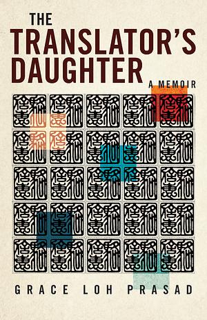 The Translator's Daughter by Grace Loh Prasad