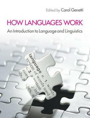 How Languages Work: An Introduction to Language and Linguistics by Carol Genetti