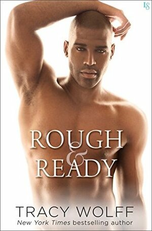 Rough & Ready by Tracy Wolff