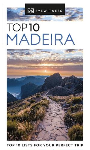 DK Eyewitness Top 10 Madeira by DK Eyewitness