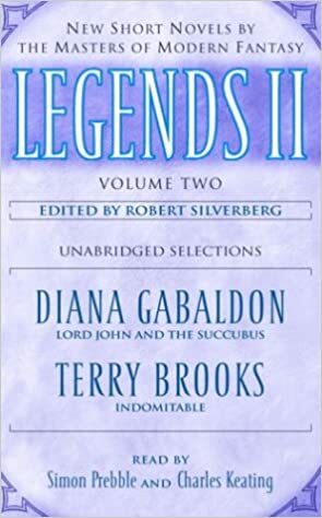 Legends II: New Short Novels by the Masters of Modern Fantasy: Volume Two by Terry Brooks, Robert Silverberg, Diana Gabaldon
