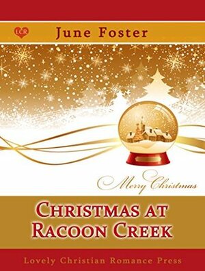Christmas at Racoon Creek by June Foster