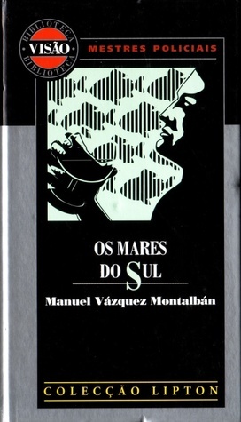 Os Mares Do Sul by Manuel Vázquez Montalbán