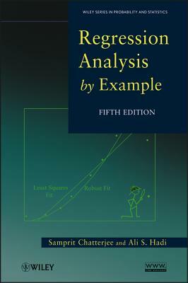 Regression Analysis 5e by Samprit Chatterjee, Ali S. Hadi