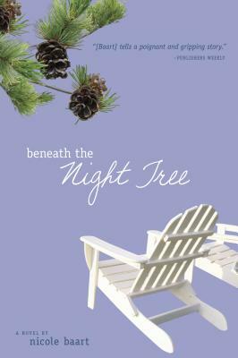 Beneath the Night Tree by Nicole Baart