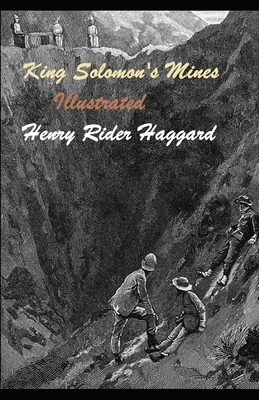 King Solomon's Mines Illustrated by H. Rider Haggard