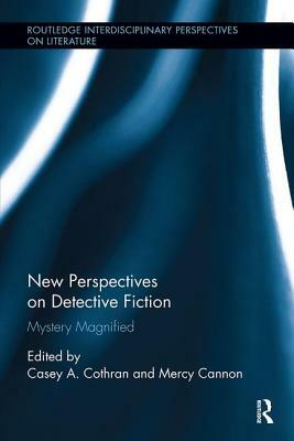 New Perspectives on Detective Fiction: Mystery Magnified by 