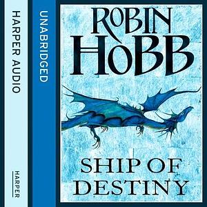 Ship of Destiny by Robin Hobb