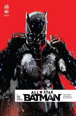 All-Star Batman, Tome 1 : Mon pire ennemi by Scott Snyder