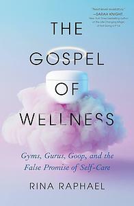 Gospel of Wellness by Rina Raphael, Rina Raphael