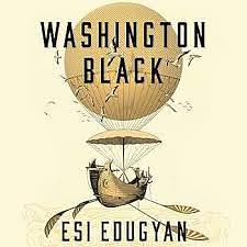 Washington Black by Esi Edugyan