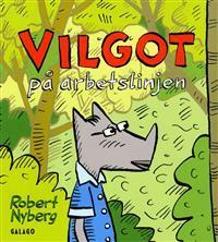 Vilgot på arbetslinjen by Robert Nyberg