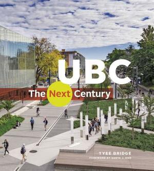 Ubc: The Next Century by Tyee Bridge