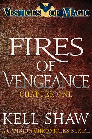 Fires of Vengeance by Kell Shaw