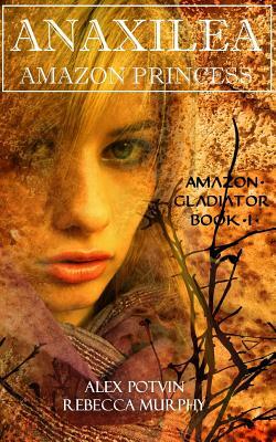 Anaxilea Amazon Princess by Alex Potvin, Rebecca Murphy