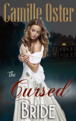 The Cursed Bride by Camille Oster