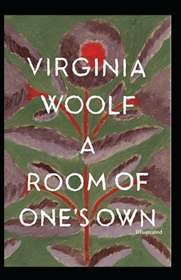 A Room of One's Own (Illustrated) by Virginia Woolf