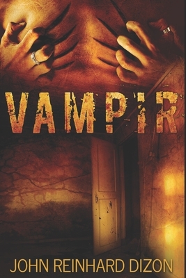 Vampir: Large Print Edition by John Reinhard Dizon