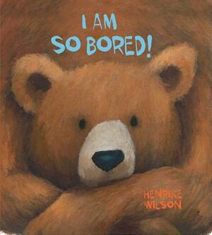 I Am So Bored! by 