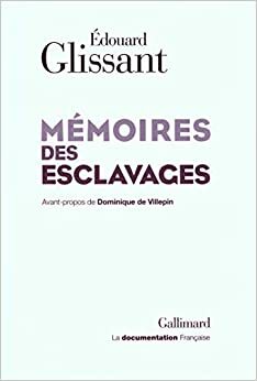 Mémoires des esclavages by Édouard Glissant