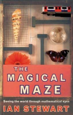 The Magical Maze by Ian Stewart