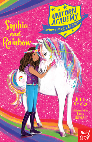 Sophia and Rainbow by Julie Sykes, Lucy Truman