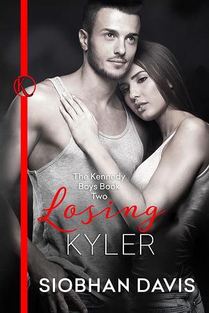 Losing Kyler by Siobhan Davis, Siobhan Davis