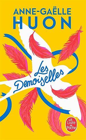 Les Demoiselles by Anne-Gaëlle Huon