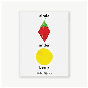 Circle Under Berry by Carter Higgins