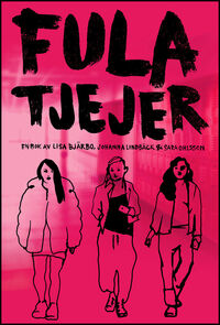 Fula tjejer by Sara Ohlsson, Johanna Lindbäck, Lisa Bjärbo