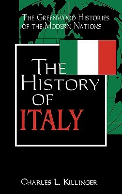 The History of Italy by Charles L. Killinger