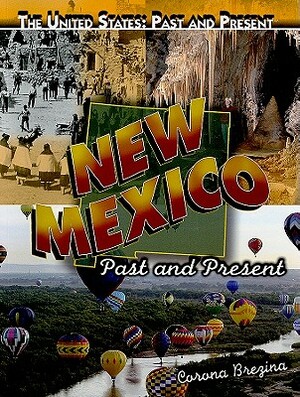 New Mexico: Past and Present by Corona Brezina