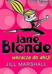 Jane Blonde wkracza do akcji by Jill Marshall