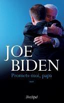 Promets-moi, papa by Joe Biden