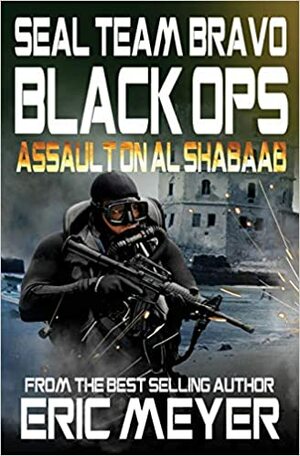 Assault on Al Shabaab by Eric Meyer