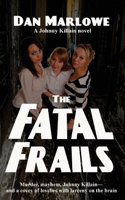 The Fatal Frails by Dan Marlowe