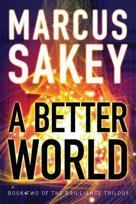 A Better World by Marcus Sakey