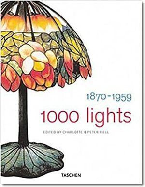 1000 Lights: 1878 to 1959 by Peter Fiell, Charlotte Fiell