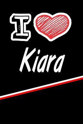 I Love Kiara by Rob Cole