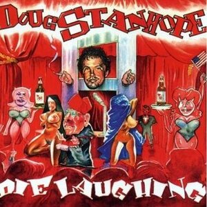 Die Laughing by Doug Stanhope