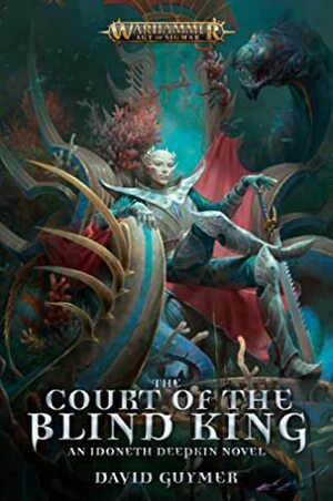 The Court of the Blind King by David Guymer