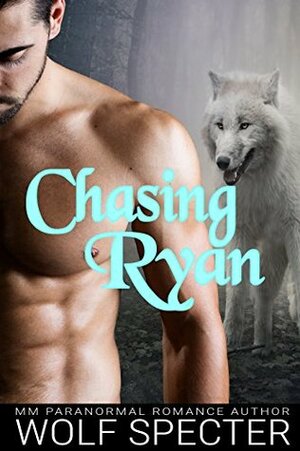 Chasing Ryan by Wolf Specter