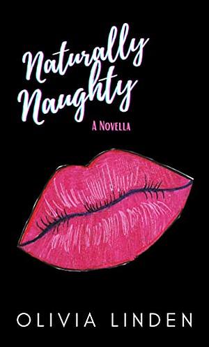 Naturally Naughty by Olivia Linden