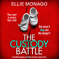 The Custody Battle by Ellie Monago