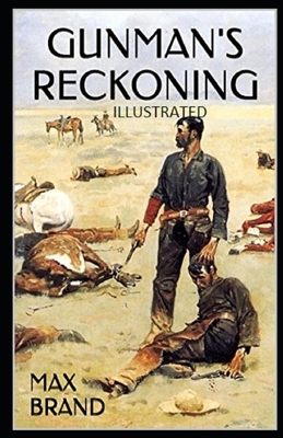 Gunman's Reckoning Illustrated by Max Brand