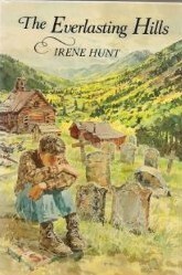 The Everlasting Hills by Irene Hunt