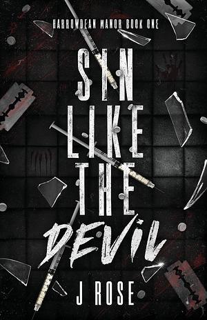 Sin Like The Devil by J. Rose